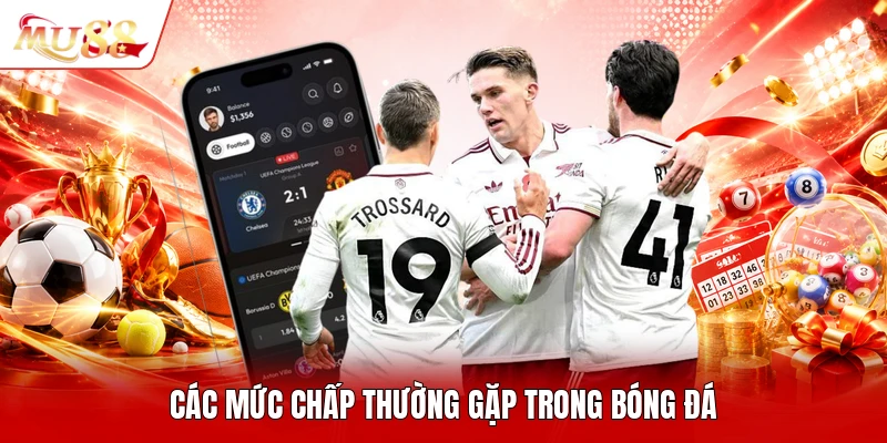 Các mức chấp thường gặp trong bóng đá