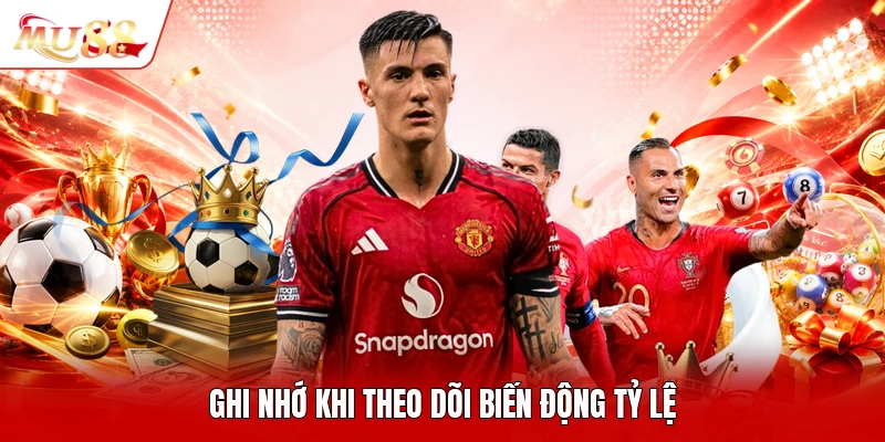 Ghi nhớ khi theo dõi biến động tỷ lệ