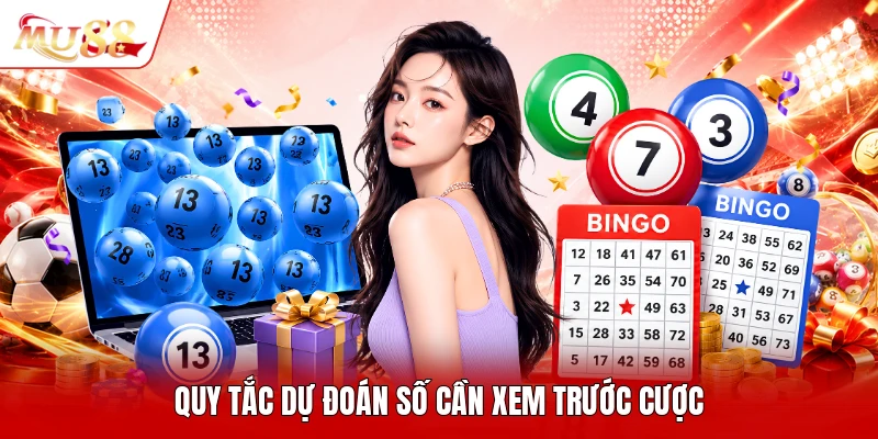 Quy tắc dự đoán số cần xem trước cược